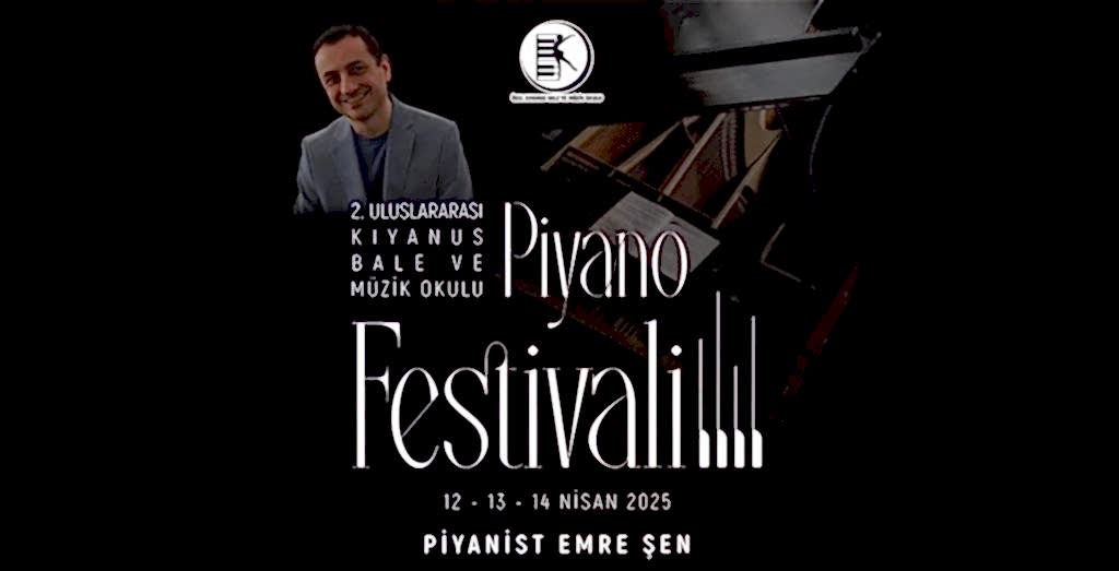 2. Uluslararası Kıyanus Bale ve Müzik Okulu Piyano Festivali Başlıyor!